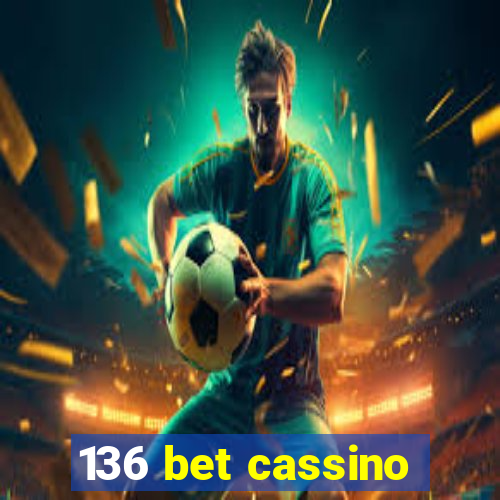 136 bet cassino